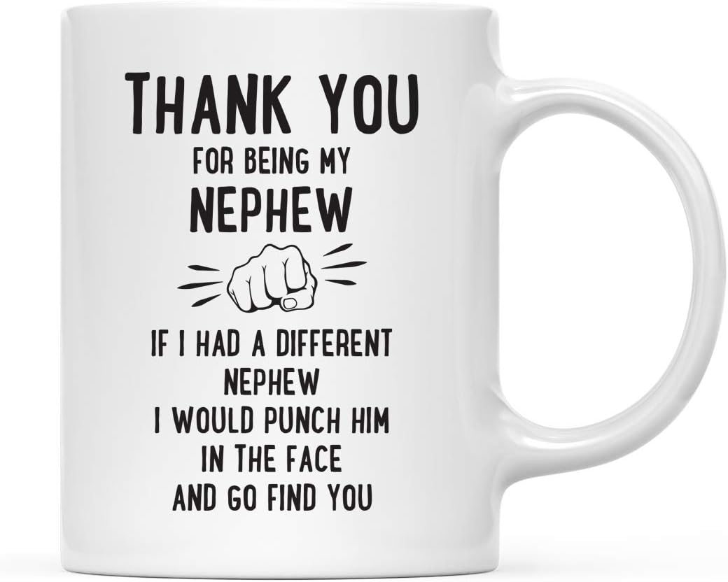 Andaz Press Funny Family 11oz. Coffee Mug Gift, Thank You for Being My Nephew, Punch in Face, 1-Pack, Christmas Birthday Drinking Cup Present Ideas