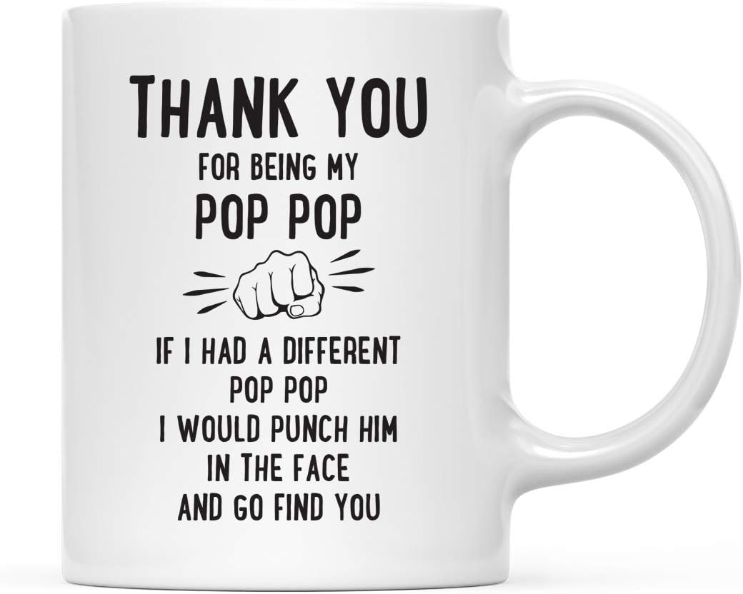 Andaz Press Funny Family 11oz. Coffee Mug Gift, Thank You for Being My Pop Pop, Punch in Face, 1-Pack, Christmas Birthday Drinking Cup Present Ideas